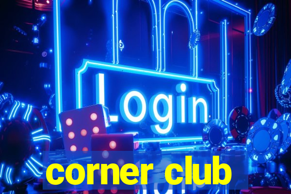 corner club